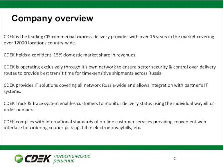 CDEK is the leading CIS commercial express delivery provider with over 16 years