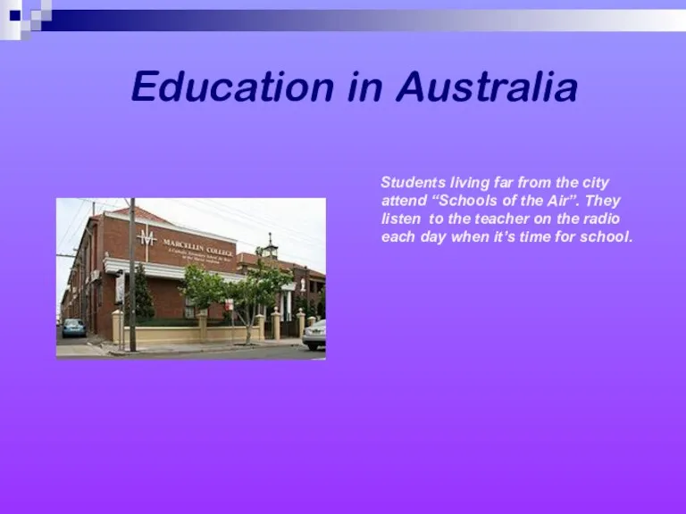 Education in Australia Students living far from the city attend