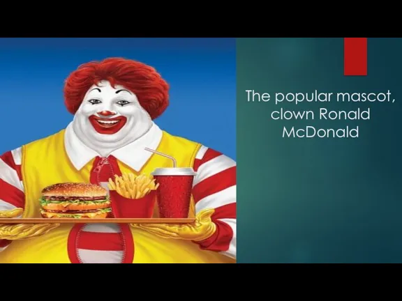 The popular mascot, clown Ronald McDonald