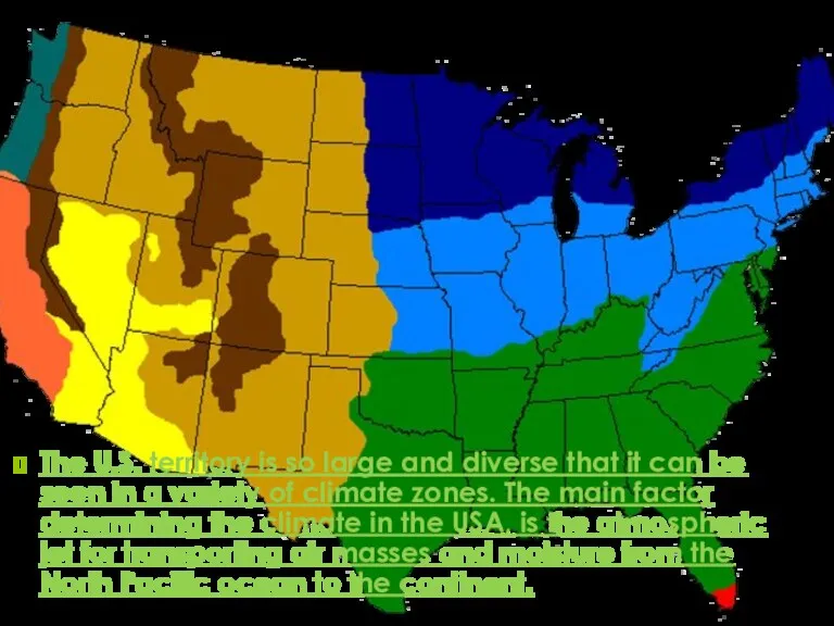 The U.S. territory is so large and diverse that it