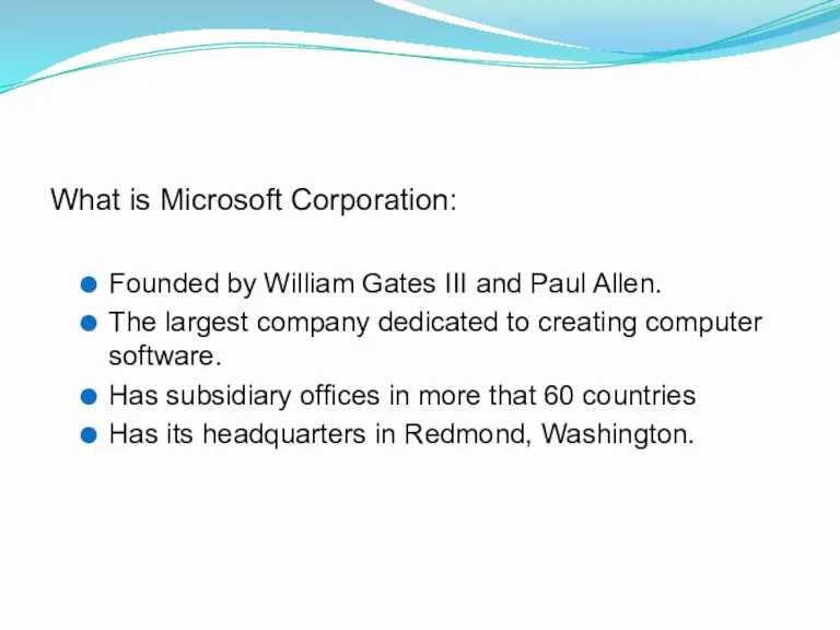 What is Microsoft Corporation: Founded by William Gates III and