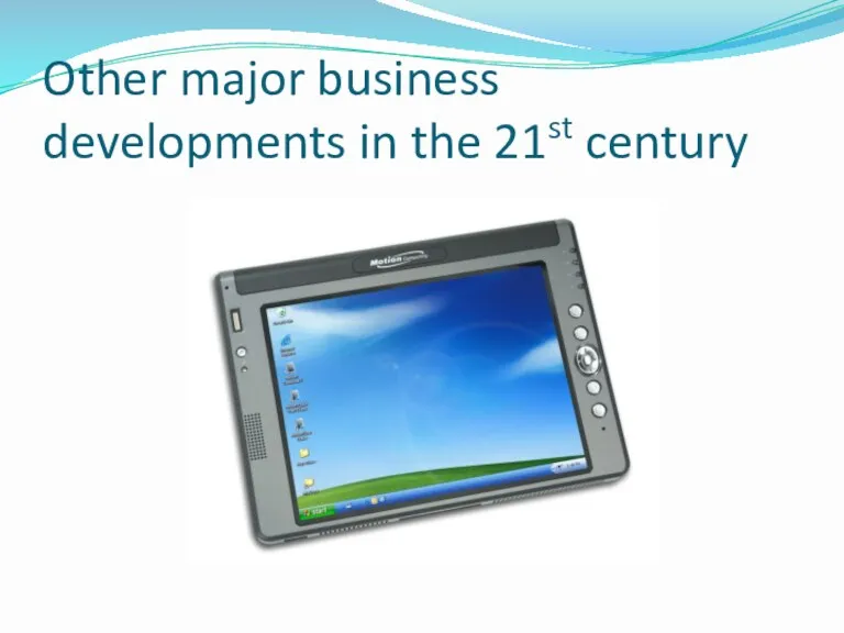 Other major business developments in the 21st century