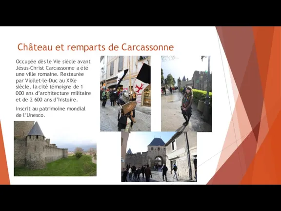 Château et remparts de Carcassonne Occupée dès le VIe siècle