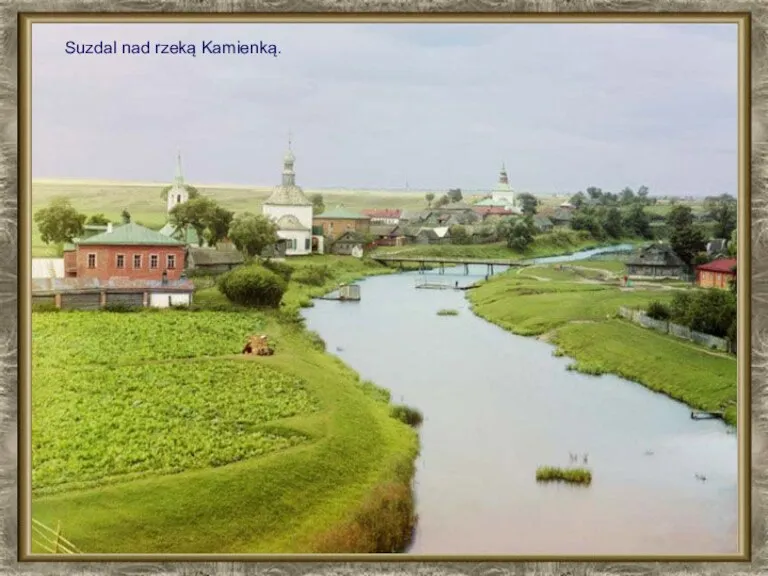 Suzdal nad rzeką Kamienką.