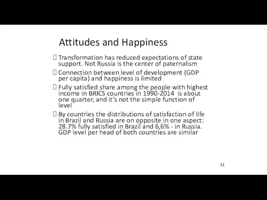 Attitudes and Happiness Transformation has reduced expectations of state support.