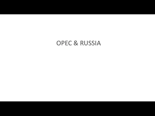 OPEC & RUSSIA