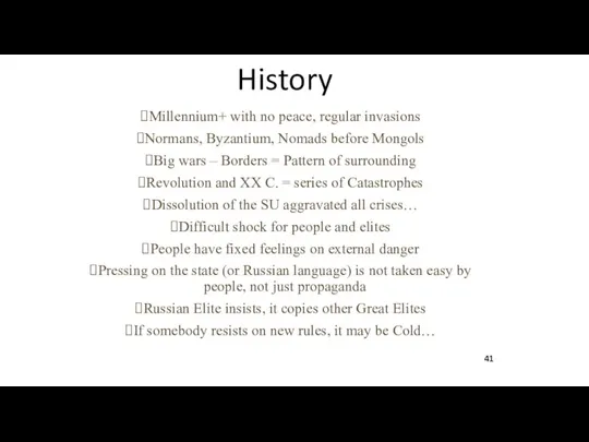 History Millennium+ with no peace, regular invasions Normans, Byzantium, Nomads