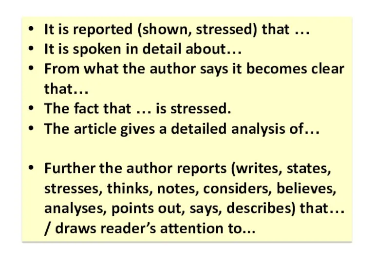 It is reported (shown, stressed) that … It is spoken