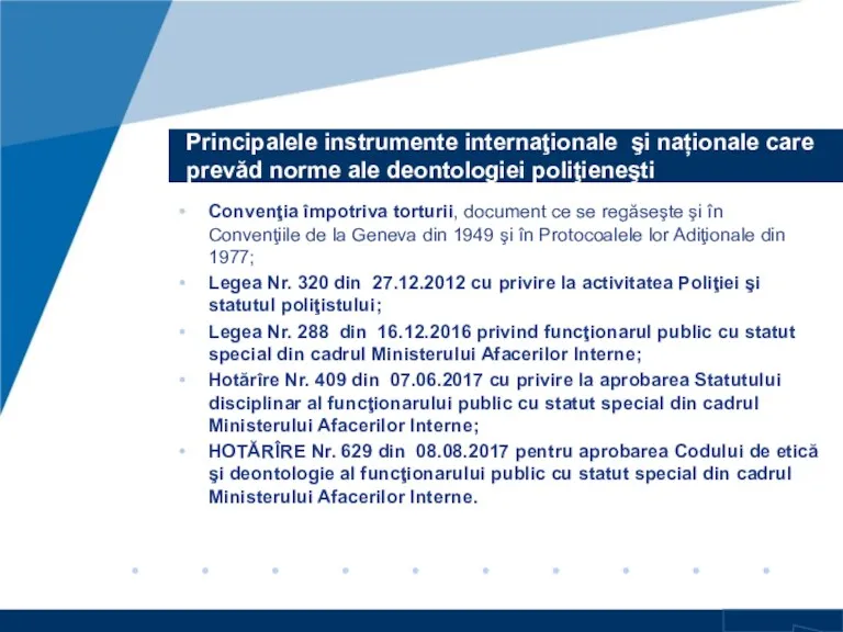 Principalele instrumente internaţionale şi naționale care prevăd norme ale deontologiei