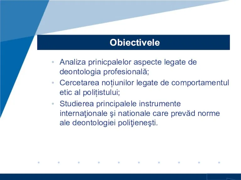 Analiza prinicpalelor aspecte legate de deontologia profesională; Cercetarea noțiunilor legate