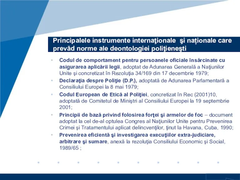 Principalele instrumente internaţionale şi naționale care prevăd norme ale deontologiei
