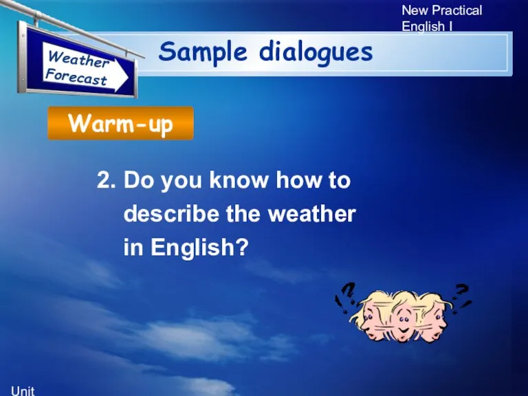 Unit 5 New Practical English I Sample dialogues 2. Do