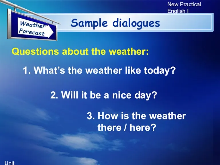 Unit 5 New Practical English I 1. What’s the weather