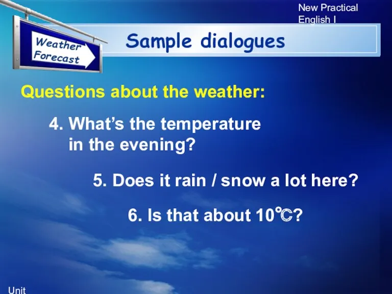 Unit 5 New Practical English I 4. What’s the temperature