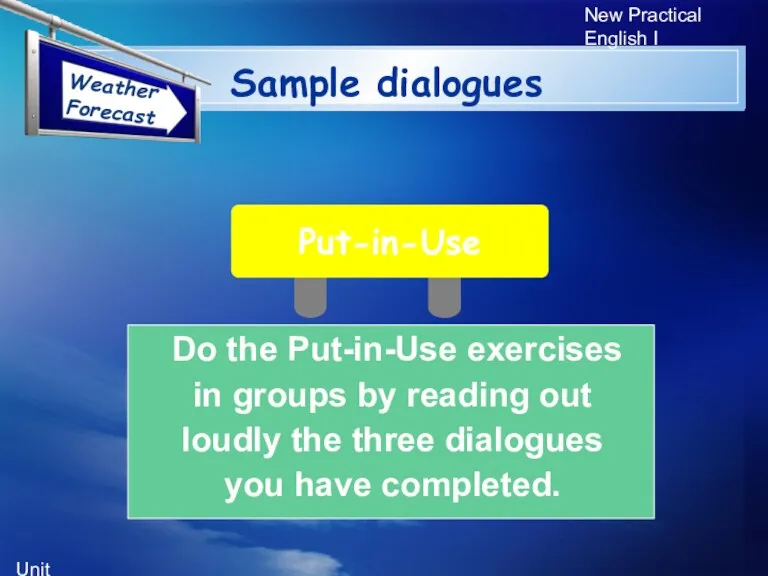 Unit 5 New Practical English I Sample dialogues Put-in-Use