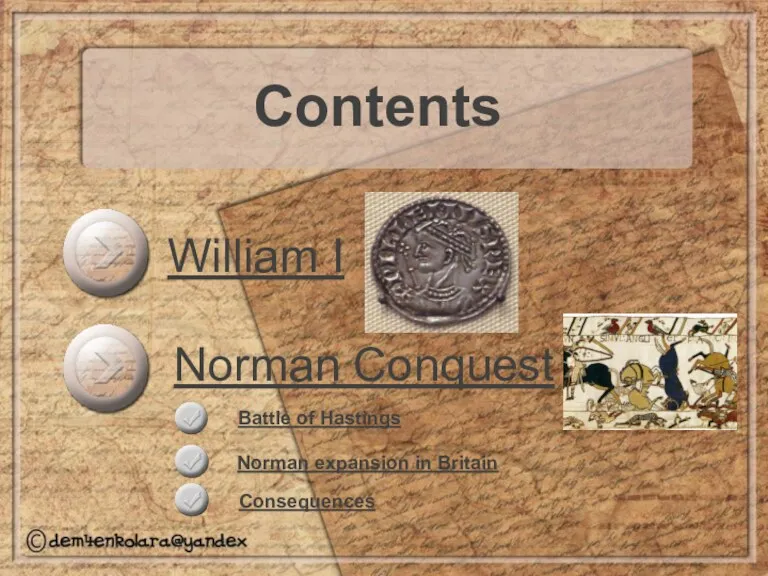 Contents William I Norman Conquest Battle of Hastings Norman expansion in Britain Consequences