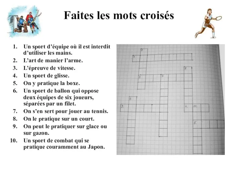 Faites les mots croisés Un sport d’équipe où il est