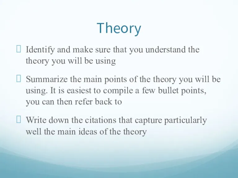 Theory Identify and make sure that you understand the theory