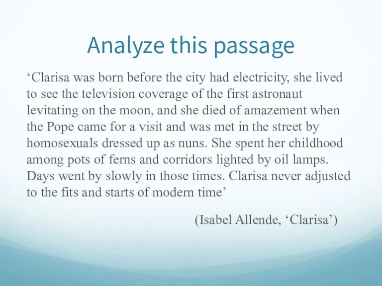 Analyze this passage ‘Clarisa was born before the city had
