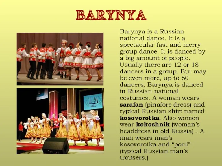 BARYNYA Barynya is a Russian national dance. It is a