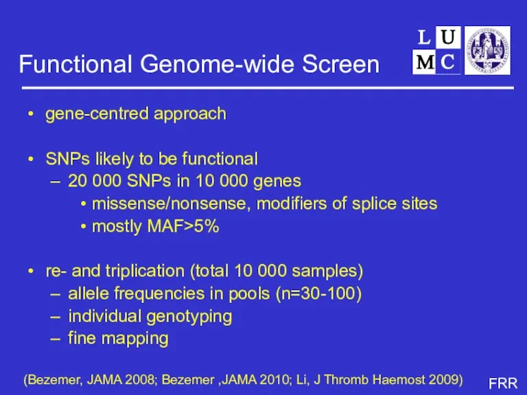 Functional Genome-wide Screen gene-centred approach SNPs likely to be functional