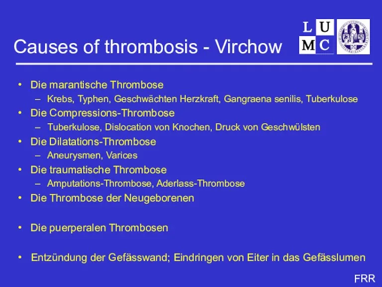 Causes of thrombosis - Virchow Die marantische Thrombose Krebs, Typhen,