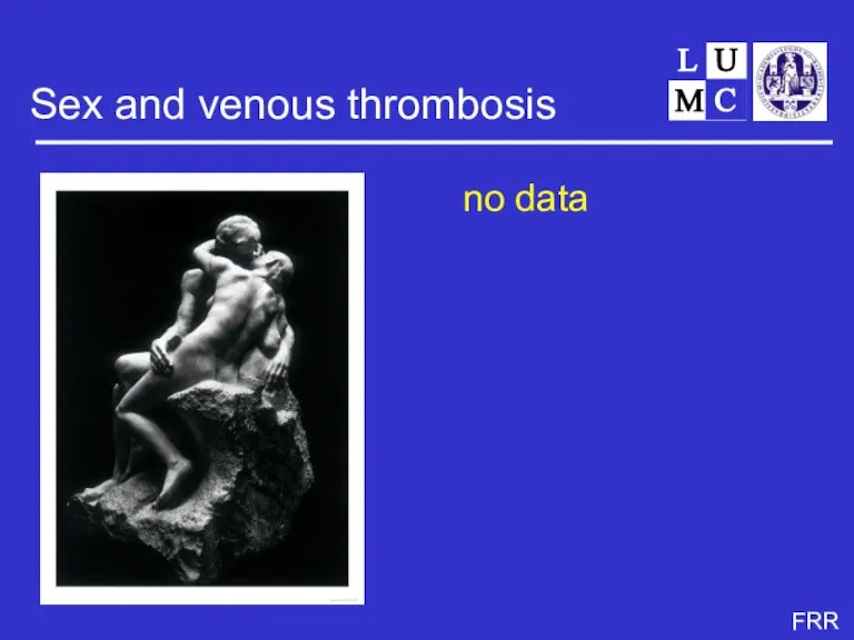 Sex and venous thrombosis no data