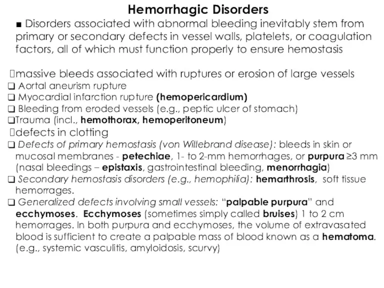 Hemorrhagic Disorders ■ Disorders associated with abnormal bleeding inevitably stem