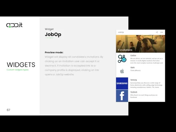 67 Preview mode: Widget will display all candidate's invitations. By