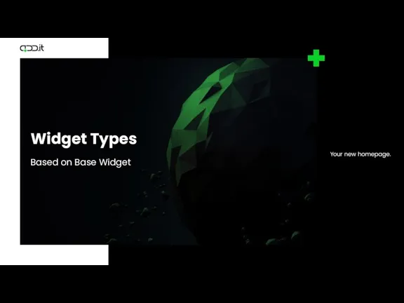 Widget Types Based on Base Widget