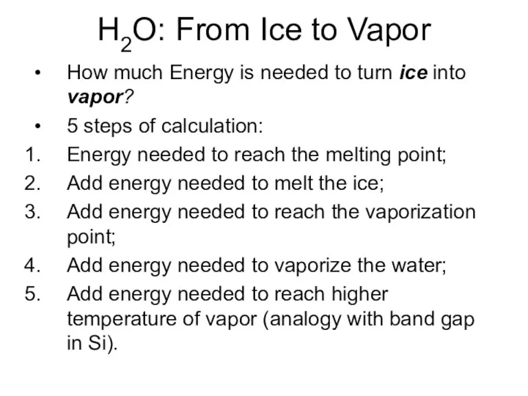 H2O: From Ice to Vapor How much Energy is needed to turn ice