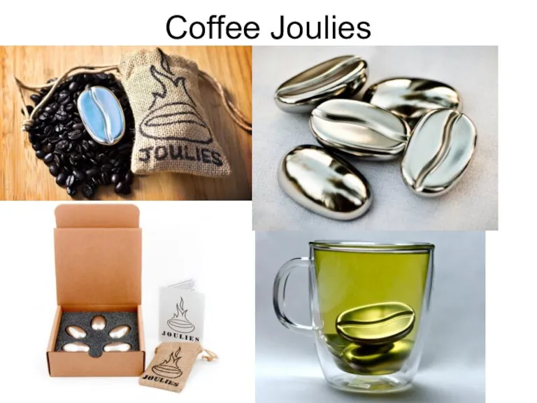 Coffee Joulies