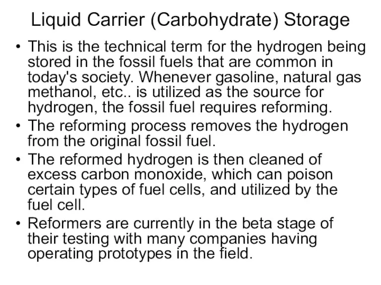 Liquid Carrier (Carbohydrate) Storage This is the technical term for
