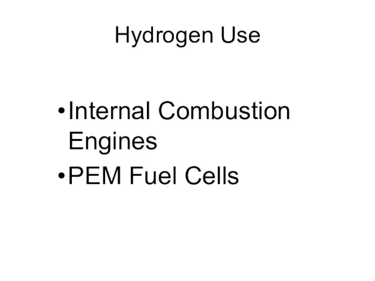 Hydrogen Use Internal Combustion Engines PEM Fuel Cells