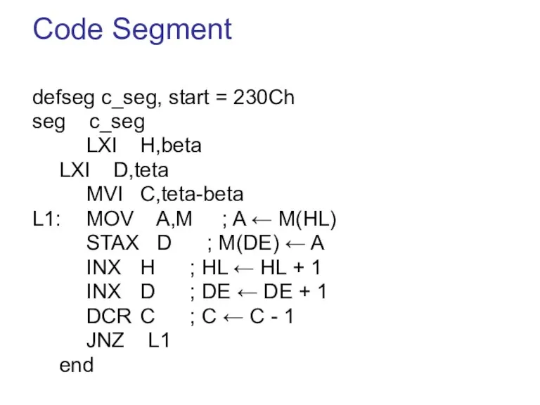 Code Segment defseg c_seg, start = 230Ch seg c_seg LXI