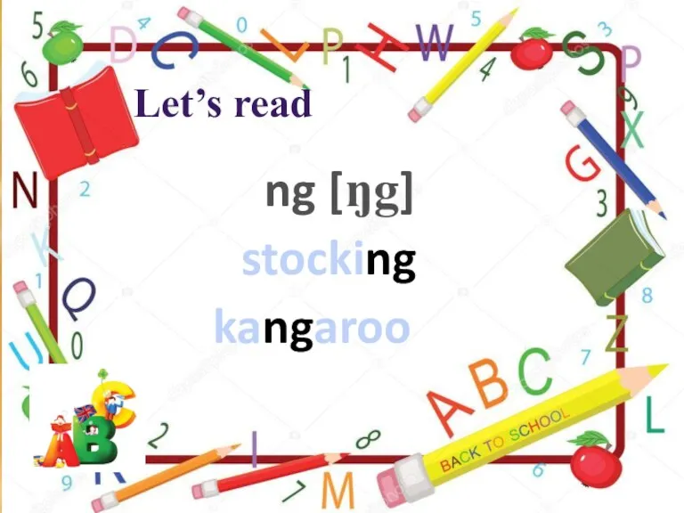 stocking kangaroo ng [ŋg] Let’s read