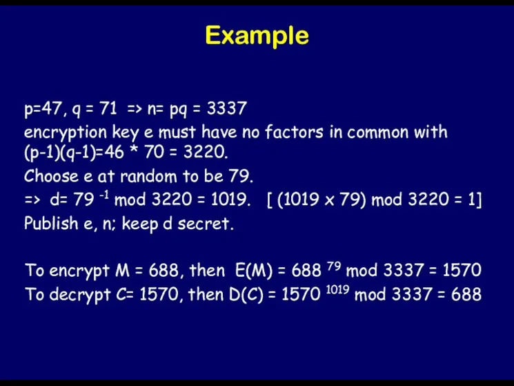 Example p=47, q = 71 => n= pq = 3337