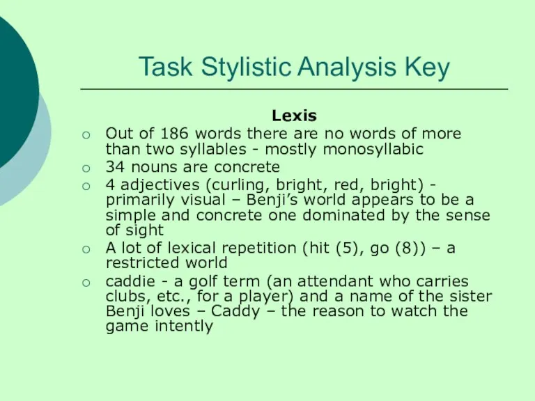 Task Stylistic Analysis Key Lexis Out of 186 words there