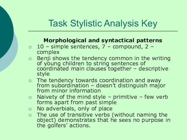 Task Stylistic Analysis Key Morphological and syntactical patterns 10 –