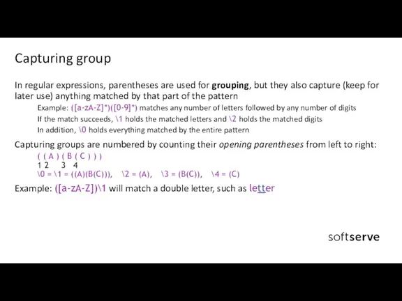 In regular expressions, parentheses are used for grouping, but they