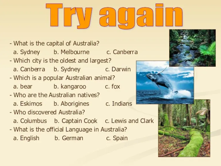 Try again - What is the capital of Australia? a. Sydney b. Melbourne