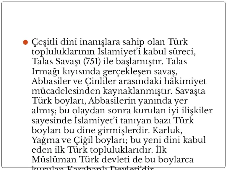 Çeşitli dinî inanışlara sahip olan Türk topluluklarının İslamiyet’i kabul süreci, Talas Savaşı (751)