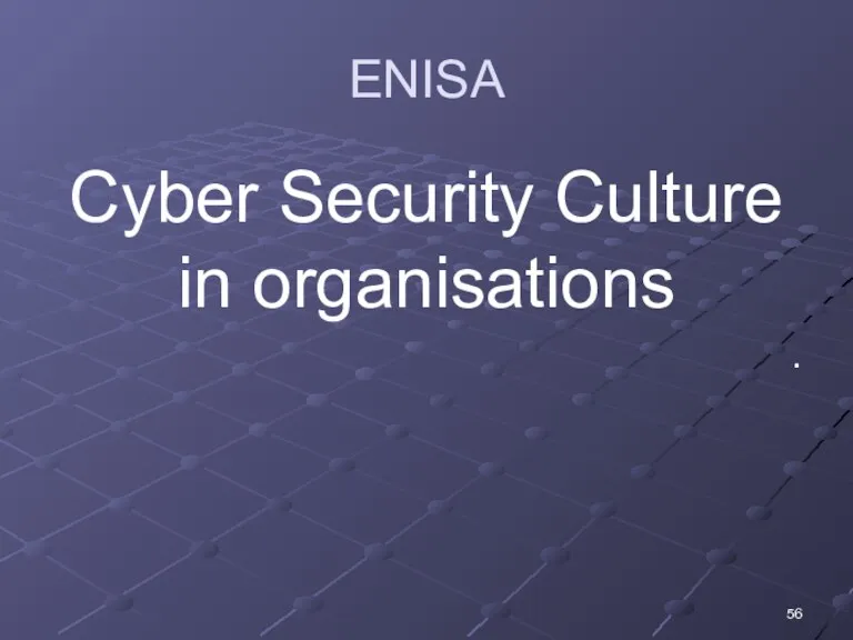 ENISA Cyber Security Culture in organisations .