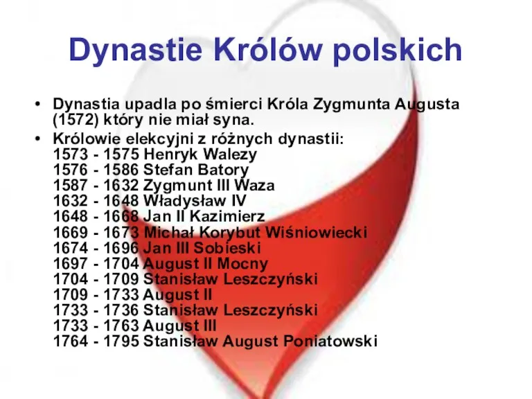 Dynastie Królów polskich Dynastia upadla po śmierci Króla Zygmunta Augusta