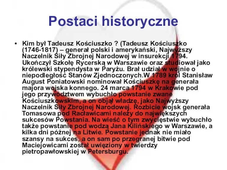 Postaci historyczne Kim był Tadeusz Kościuszko ? (Tadeusz Kościuszko (1746-1817)