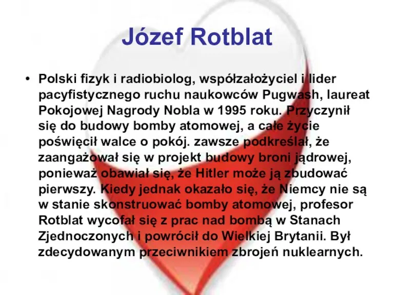 Józef Rotblat Polski fizyk i radiobiolog, współzałożyciel i lider pacyfistycznego