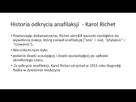 Historia odkrycia anafilaksji - Karol Richet Powtarzając doświadczenie, Richet określił