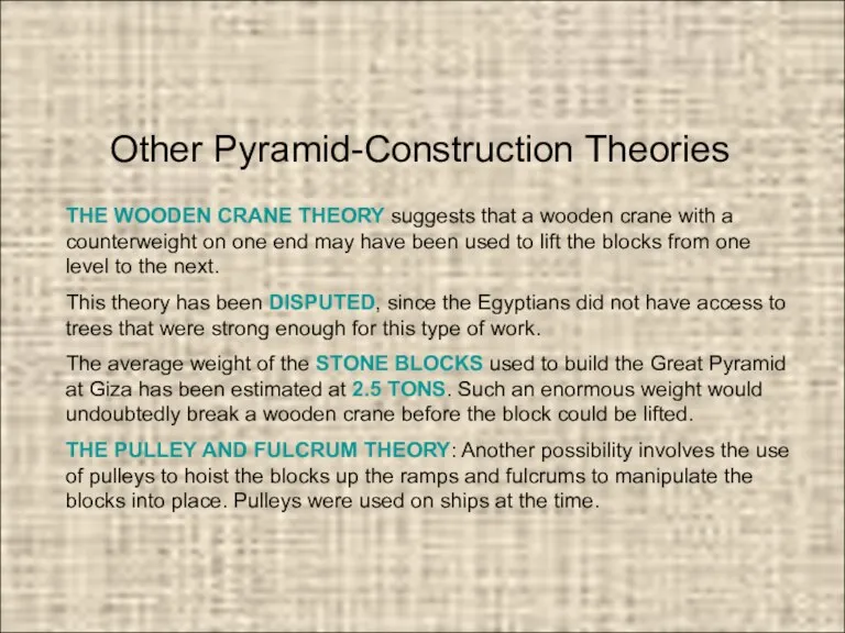 THE WOODEN CRANE THEORY suggests that a wooden crane with