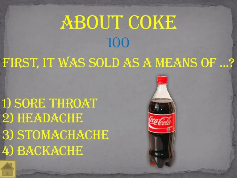 first, it was sold as a means of ...? About coke 100 1)