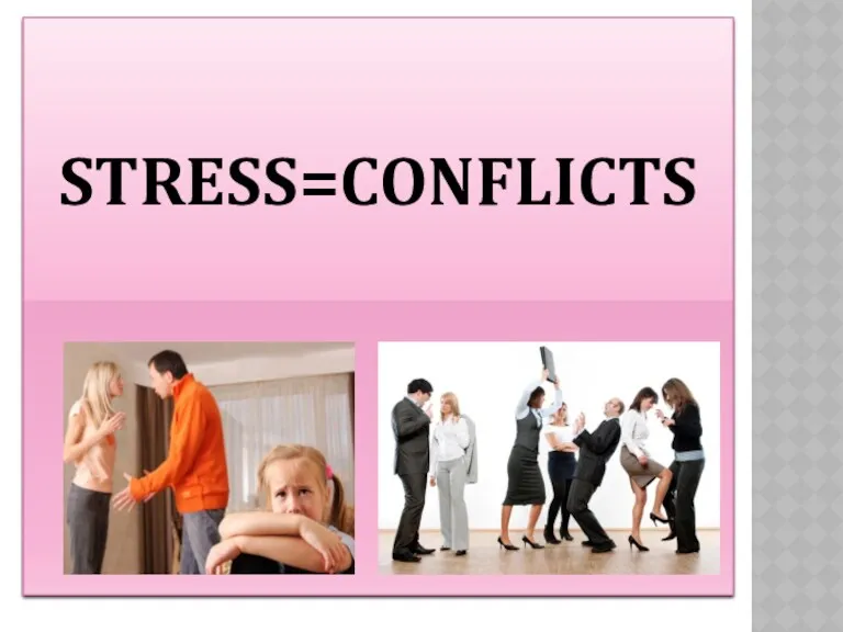STRESS=CONFLICTS